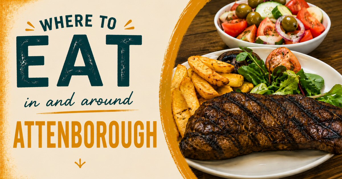 Where To Eat In Attenborough | The Sticky Beak Blog