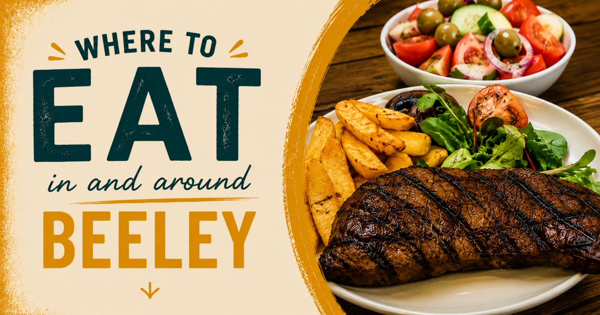 Where To Eat In Beeley | The Sticky Beak Blog