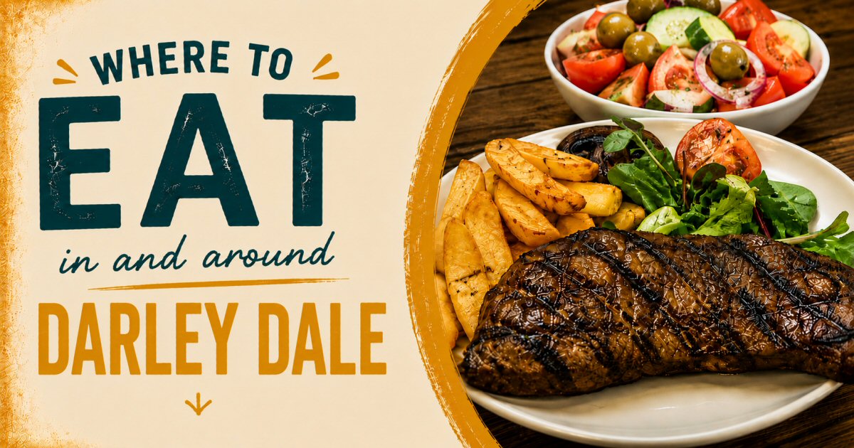 Where To Eat In Darley Dale | The Sticky Beak Blog