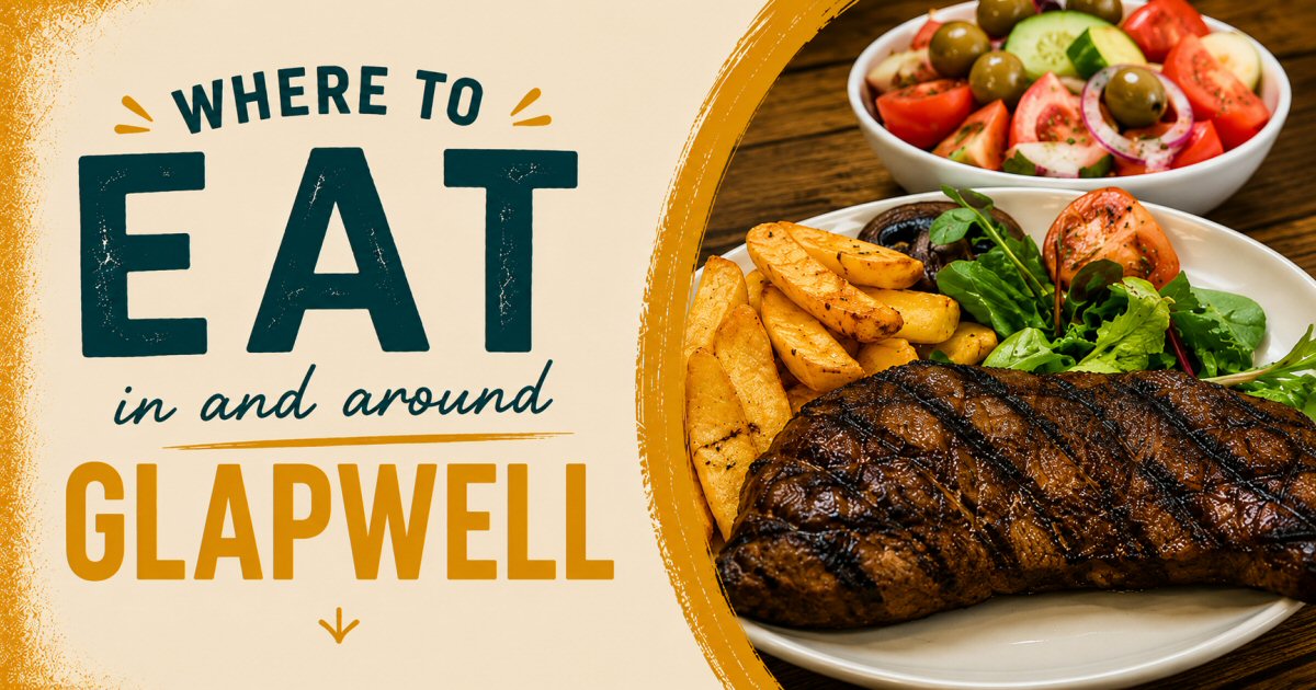 Where To Eat In Glapwell | The Sticky Beak Blog