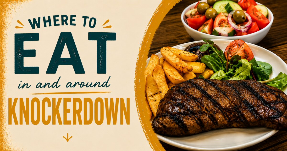 Where To Eat In Knockerdown | The Sticky Beak Blog