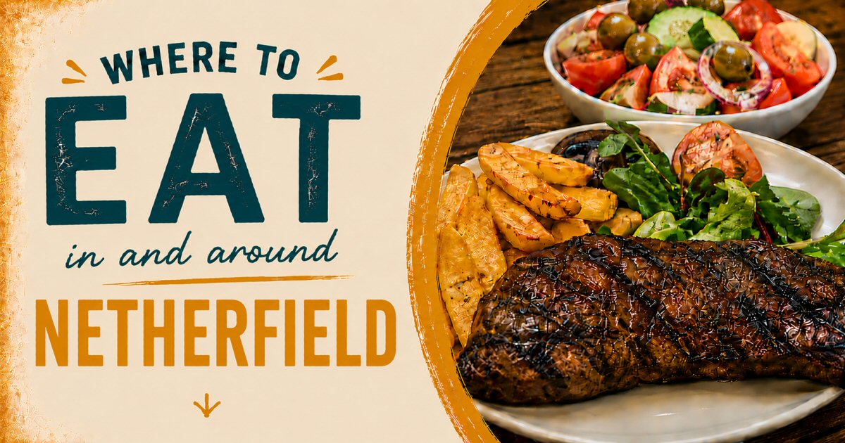 Where To Eat In Netherfield | The Sticky Beak Blog