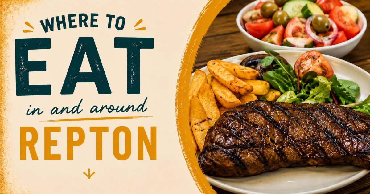 Where To Eat In Repton | The Sticky Beak Blog