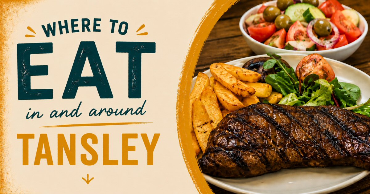 Where To Eat In Tansley | The Sticky Beak Blog