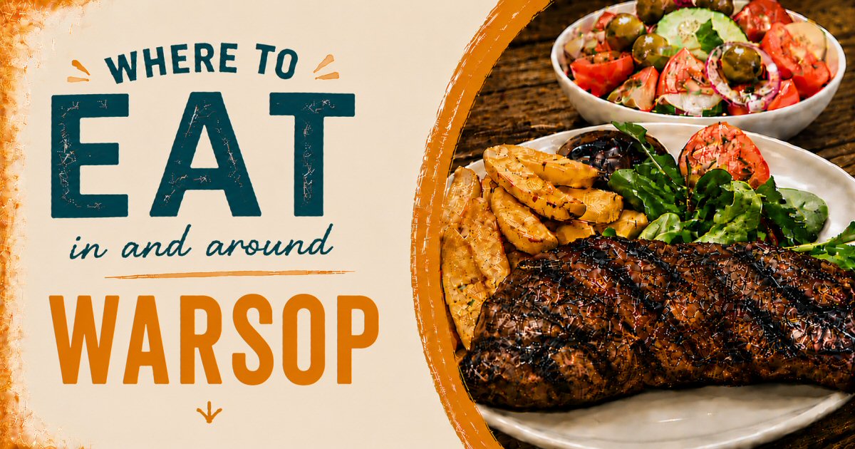 Where To Eat In Warsop | The Sticky Beak Blog