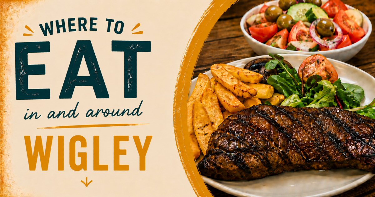 Where To Eat In Wigley | The Sticky Beak Blog
