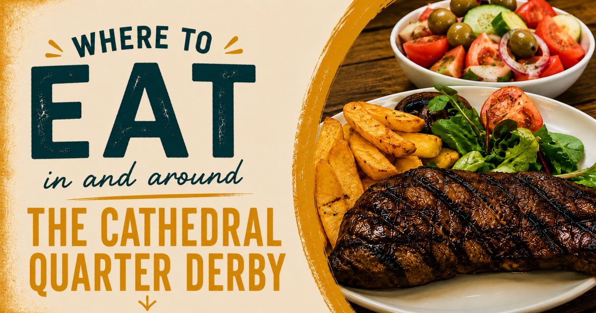 Where To Eat In Derby Cathedral Quarter | The Sticky Beak Blog