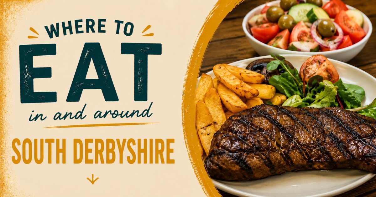 Where To Eat In South Derbyshire | The Sticky Beak Blog