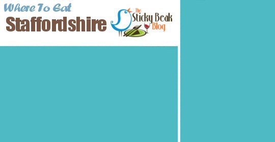 Where To Eat In Staffordshire | The Sticky Beak Blog