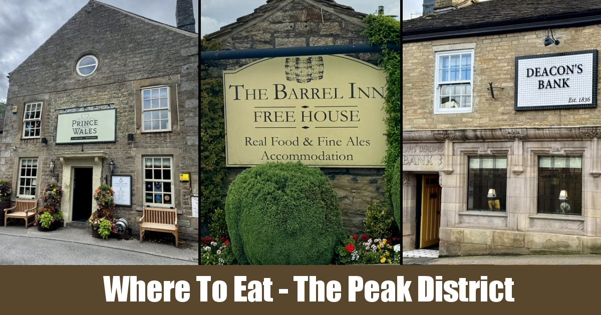 Where To Eat In & Around The Peak District - Some Recommendations From The Sticky Beak Blog