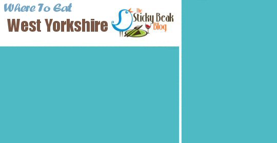 Where To Eat In West Yorkshire | The Sticky Beak Blog